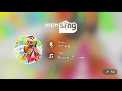 [everysing] Prisoner Of Love