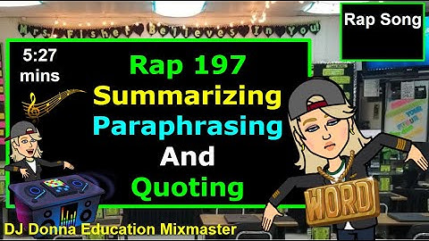 Summarizing, Paraphrasing, and Quoting Rap 197