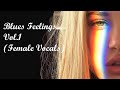 Blues feelings vol1 female vocals by red grey matter