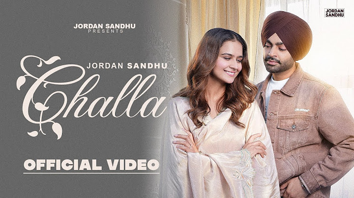 Challa (Official Video) Jordan Sandhu ft. Roopi Gill | New  Punjabi Song 2023 | Latest Punjabi Songs