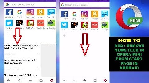 How to Add / Remove News Feed In Opera Mini From Start Page In Android