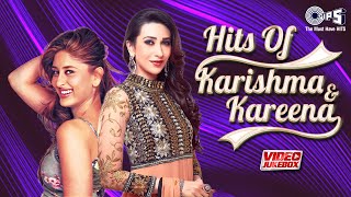 Karishma & Kareena Kapoor Hits | Video Jukebox | Bollywood Hit Songs | Romantic Hits Hindi Songs