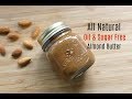 Homemade Almond Butter Recipe - How To Make DIY Almond Butter Recipe -Skinny Recipes For Weight Loss