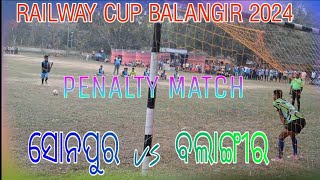 PENALTY MATCH// SONEPUR VS BALANGIR// RAILWAY PLAY GROUND BALANGIR 2024