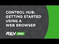 Control hub getting started using a web browser