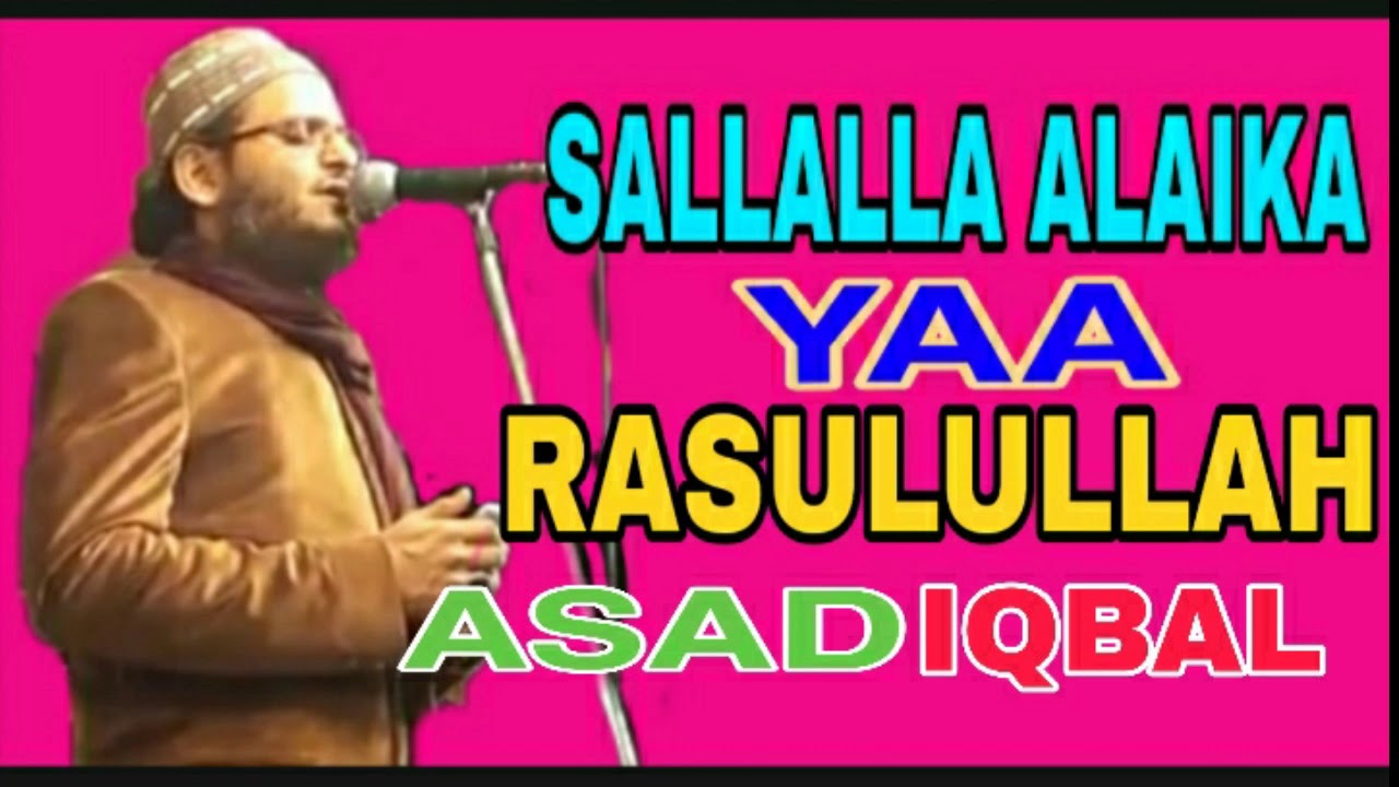 Sallallahu Alaika Ya Rasool AllahAsad Iqbal2019