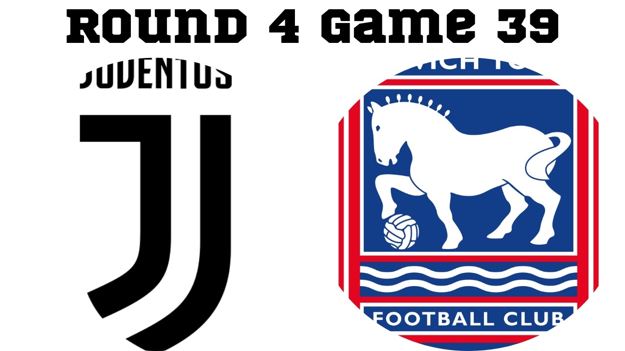 Round 4 Game 39 Juventus vs Ipswich Town