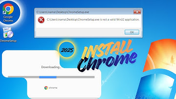 how to install google chrome in windows 7 | chromesetup is not a valid win32 application