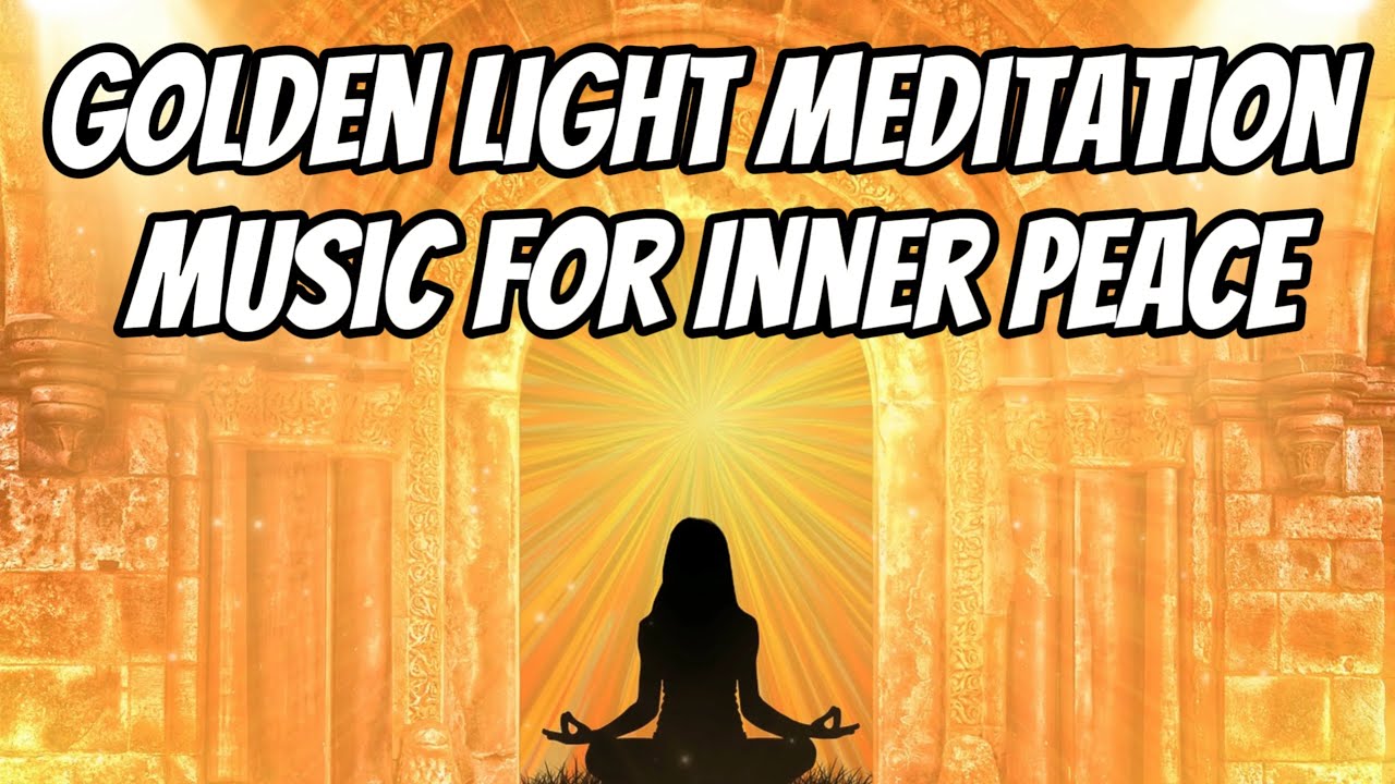LIVE 24/7 | Golden Light Meditation Music for Inner Peace and Healing ...