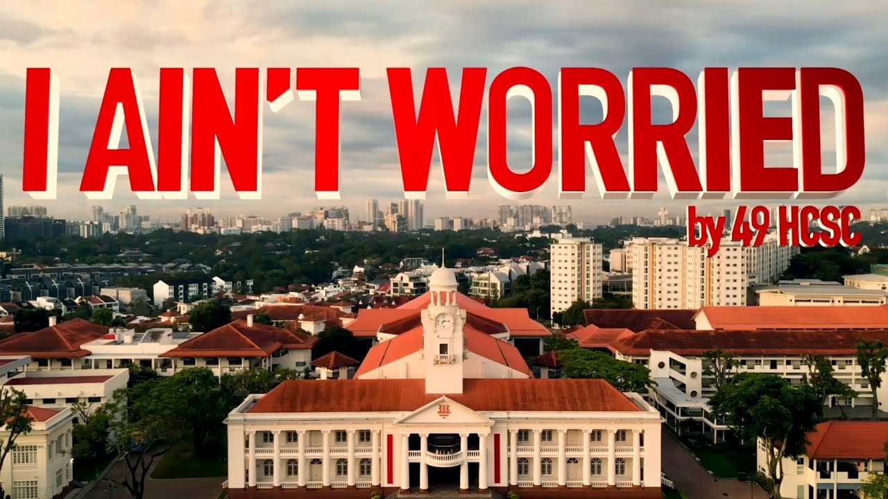 Hwa Chong Batch Dance Music Video 2023 - I Ain't Worried