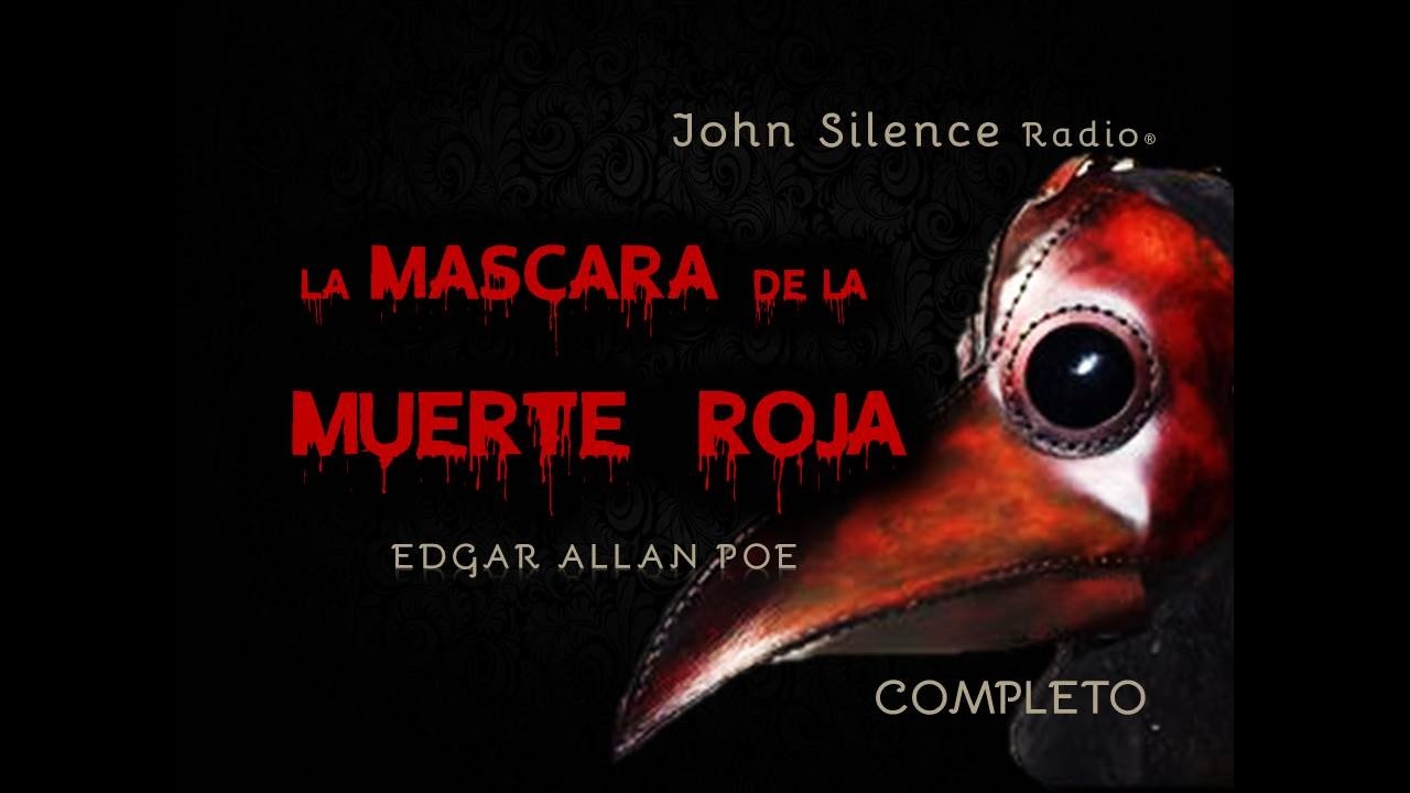 audiolibro LA MÁSCARA DE LA MUERTE ROJA Edgar Allan Poe YouTube audiolibro LA MÁSCARA DE LA MUERTE ROJA Edgar Allan Poe YouTube