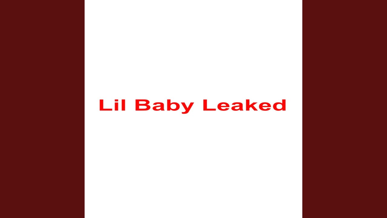 Lil Baby Leaked (Freestyle) YouTube