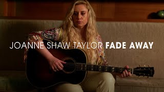 Joanne Shaw Taylor - &quot;Fade Away&quot; - Official Music Video