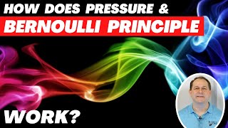 How Does Pressure & The Bernoulli Principle Work?