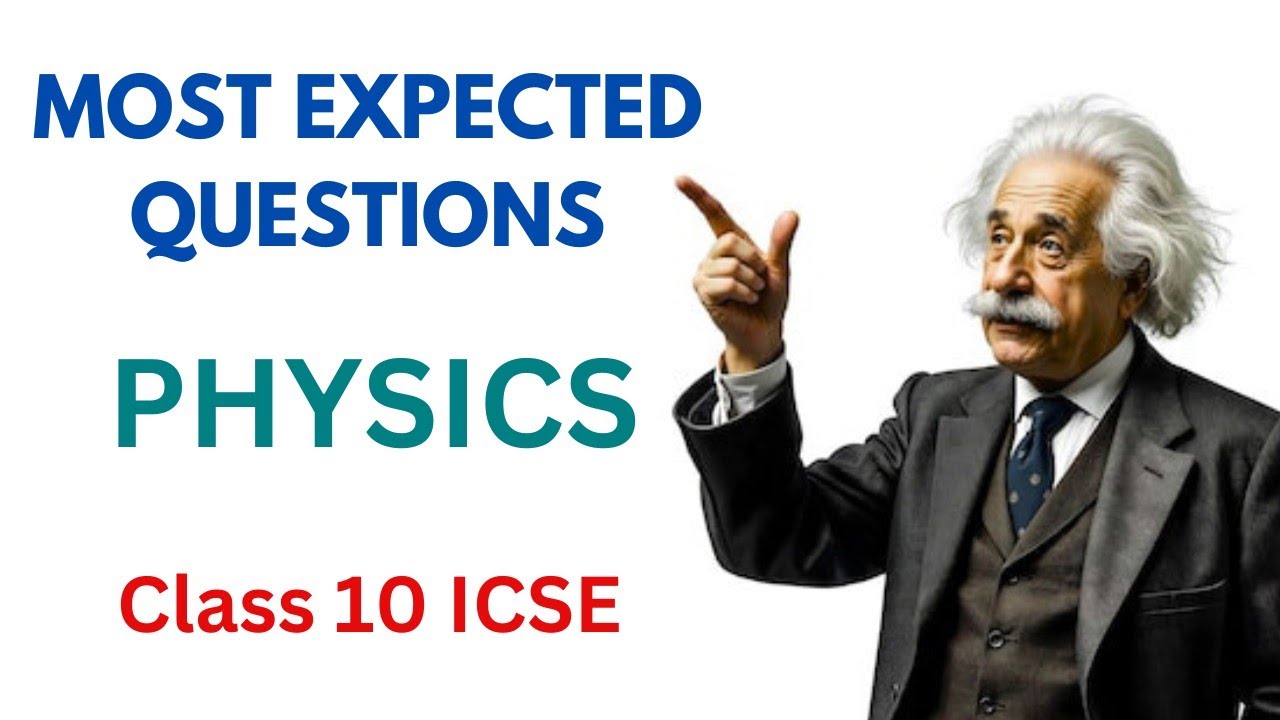Most Expected Questions of PHYSICS for Class 10 ICSE | Score Full Marks ...