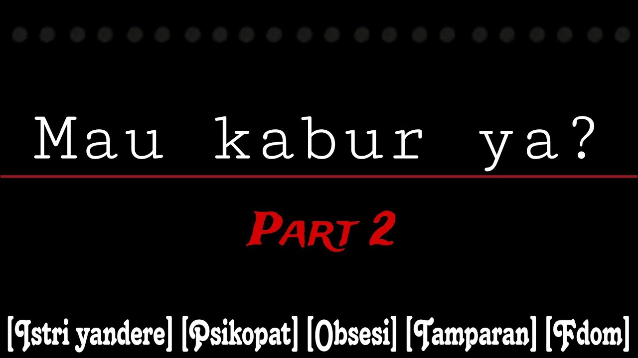 Di kurung istri yandere | ASMR Cewek | [Fdom] [Psikopat] [Yandere] [Tamparan]