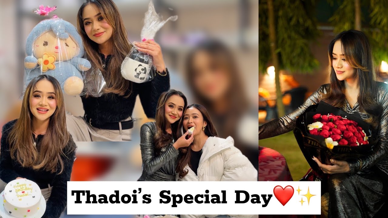 Thadoi’s Birthday Vlog 🎂✨|| Piktakna macha ama😅 || Kapsu kapthokhreee❤️‍🩹🫂