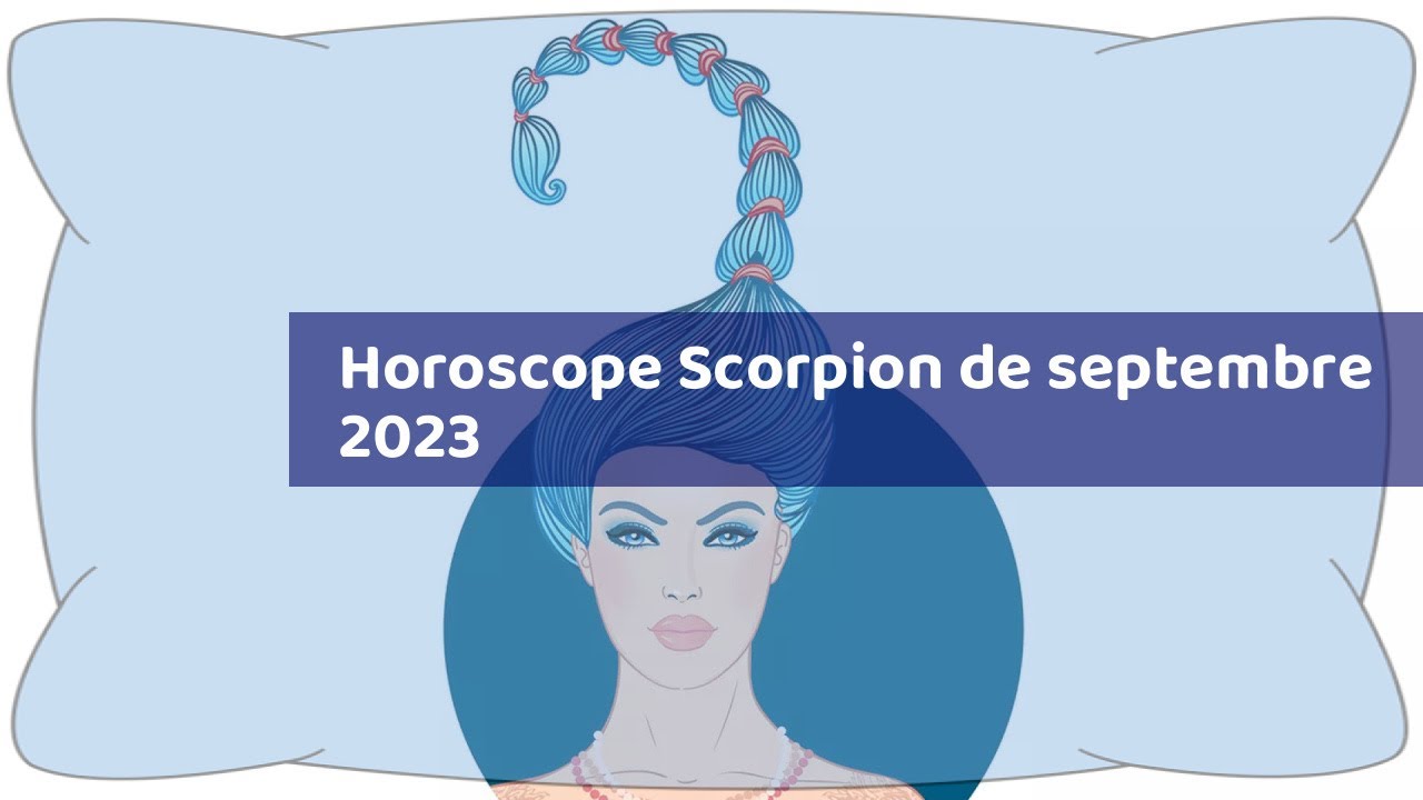 horoscope-scorpion-de-septembre-2023-youtube