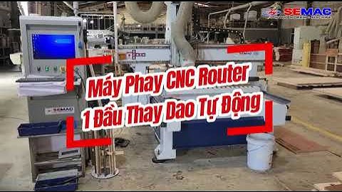 Máy Phay CNC Router 1 Đầu Thay Dao Tự Động SM 1325 R1 #cncmachine