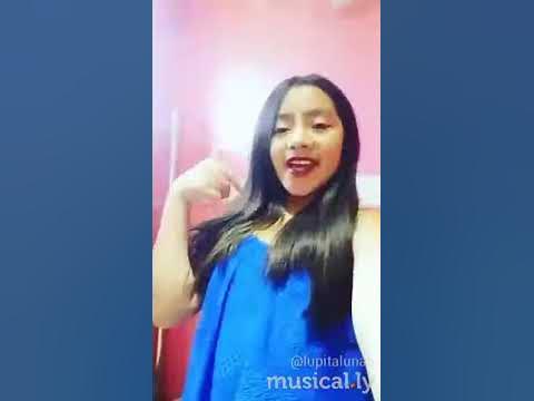 Lupita Luna on musically - YouTube