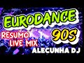 EURODANCE 90S RESUMO LIVE MIX VOLUME 02 (AleCunha DJ)