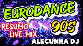 EURODANCE 90S RESUMO LIVE MIX VOLUME 02 (AleCunha DJ)