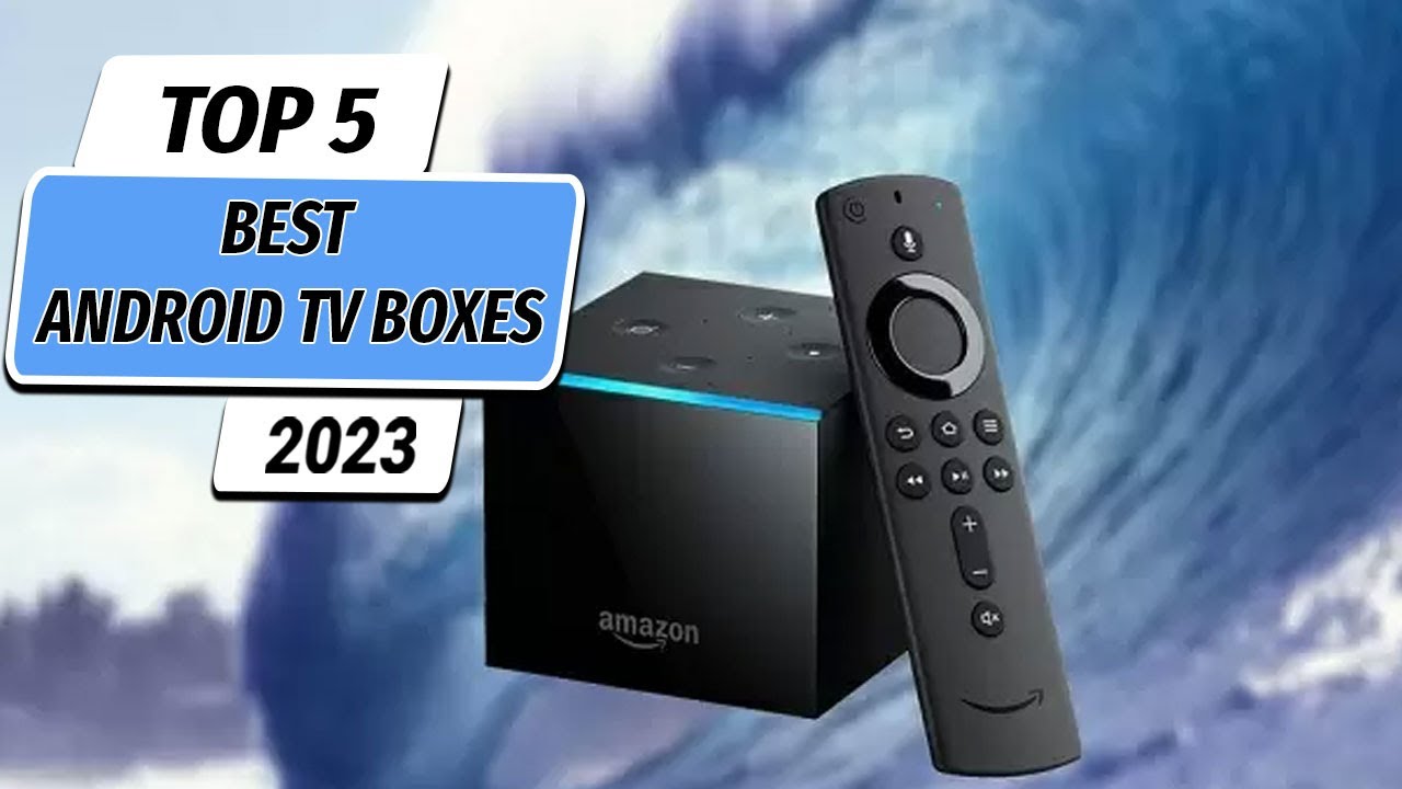 Best Android TV Box 2023 🔥 Top 5 Best 4K Android TV Box Review 🔥 