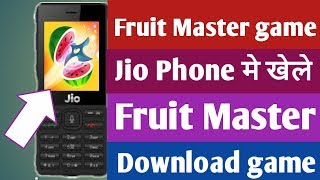 Jio phone me fruit master game download kare 2019 install from this
video by education knowledge i am technical mks (mo...