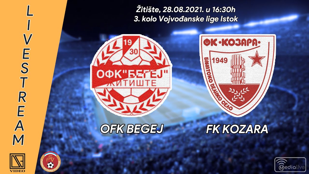 [28.08.2021.] OFK "BEGEJ" Žitište - FK "KOZARA" Ban. V. Selo (Full match Livestream)