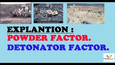 POWDER FACTOR & DETONATOR FACTOR CALCULATION & EXPLANTION.👷 MININGGROUP 👷