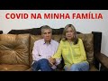 O IMPACTO DA COVID NA MINHA FAMÍLIA