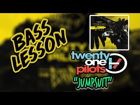 twenty-one-pilots---jumpsuit-bass-lesson