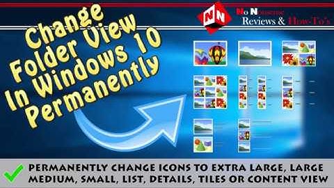 Permanently Change All File & Folder Views In Windows 10