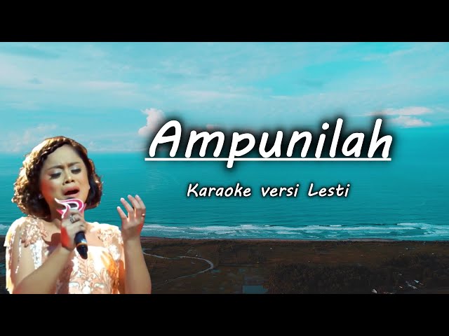 Ampunilah - Karaoke versi Dband Lesty Kejora class=