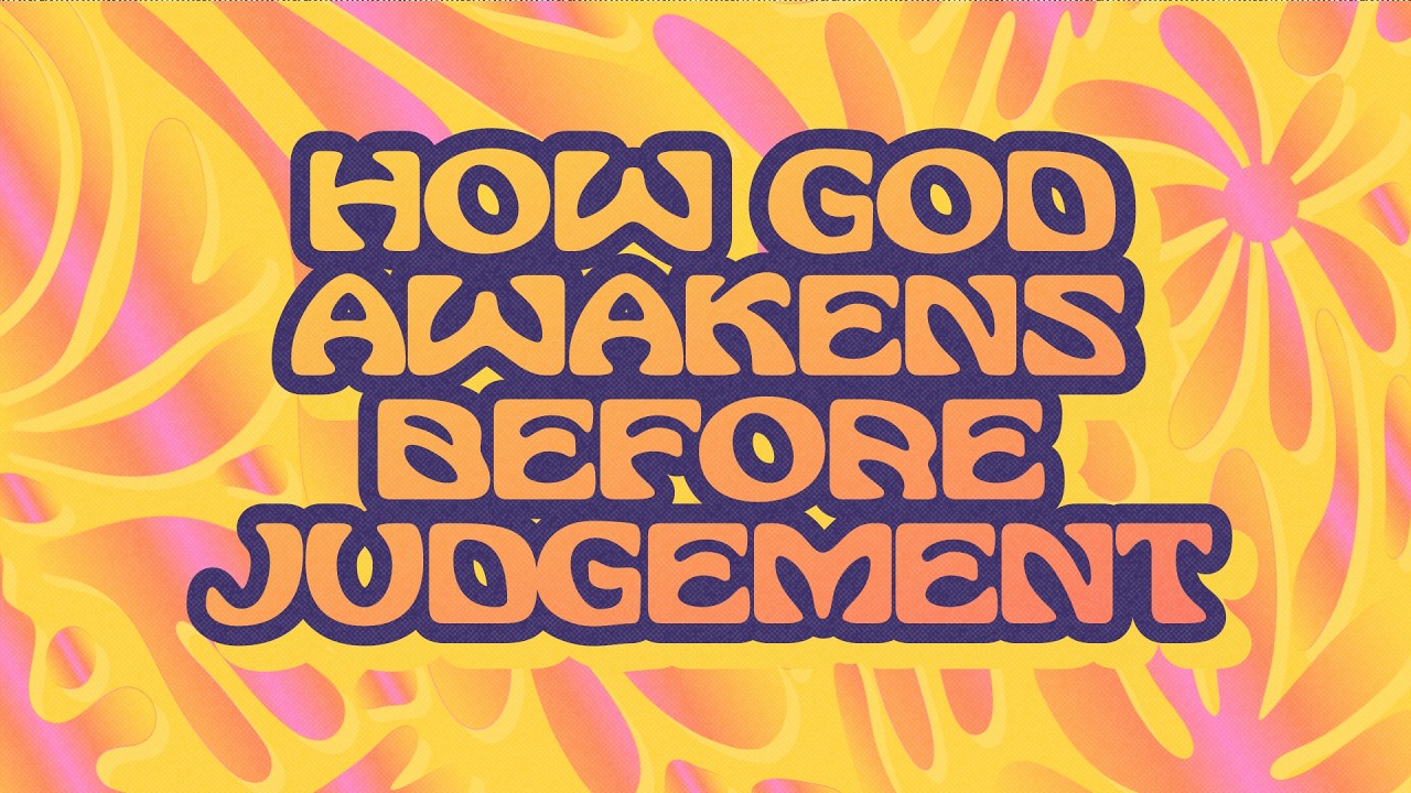 How God Awakens Before Judgement | Neil Eaton