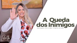 A queda dos inimigos | #FiqueEmCasa e Ore #Comigo | Bispa Virginia Arruda