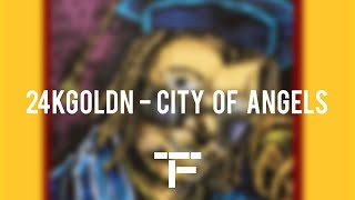 [TRADUCTION FRANÇAISE] 24kGoldn - CITY OF ANGELS