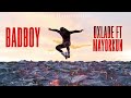 Oxlade  badboy  ft mayorkun 