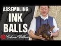 Assembling an Ink Ball