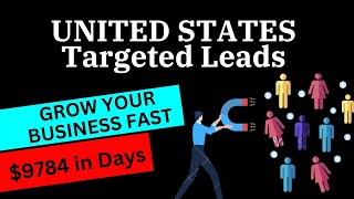 Get Targeted Leads from United States; Lead Generation Strategies