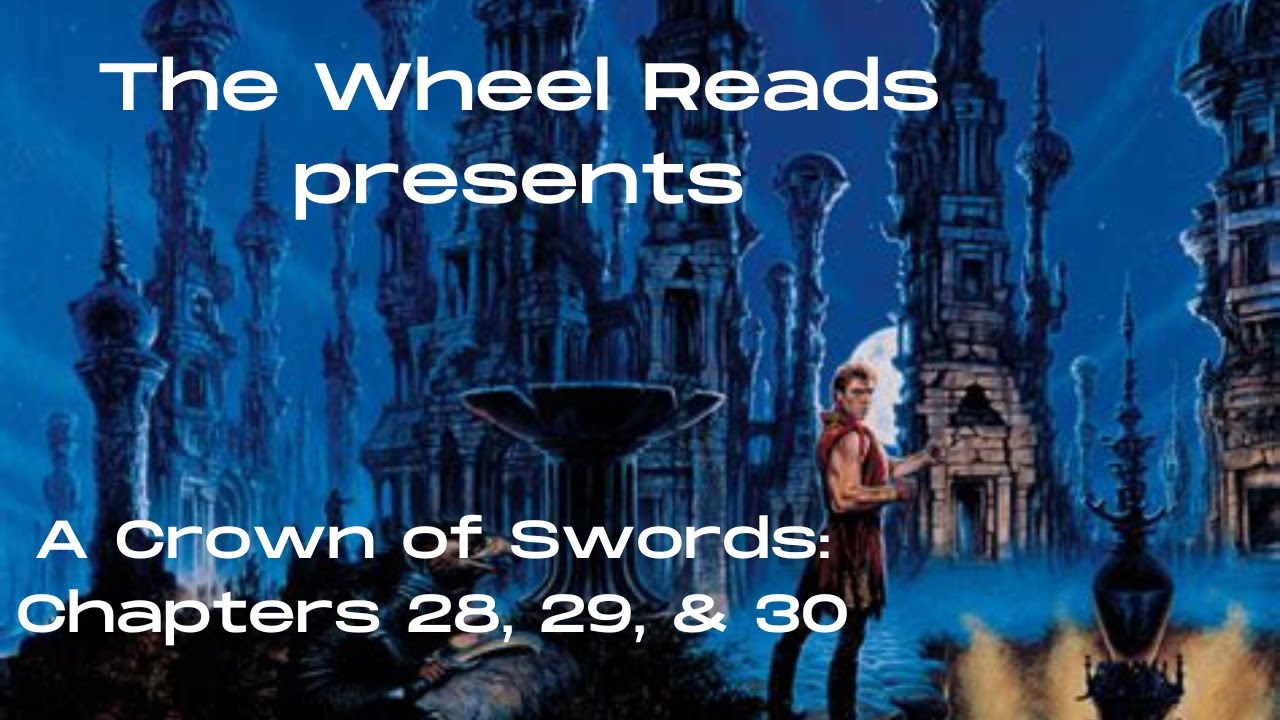 A Crown of Swords: Chapters 28, 29, and 30 (Season 7, Episode 13)