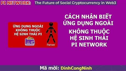 Pi Network: Cách nhận biết ứng dụng ngoài, không thuộc Hệ Sinh Thái Pi Network