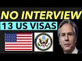 THERE ARE THE 13 US VISAS WITHOUT INTERVIEW | SEE IF YOU QUALIFY