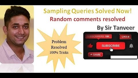 Distinct Sampling Queries Resolved By Sir Tanveer