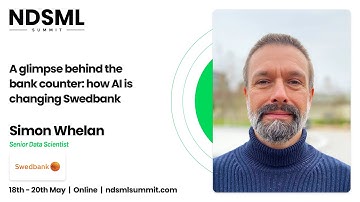 A glimpse behind the bank counter: how AI is changing Swedbank – Simon Whelan, Swedbank