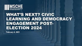 What’s Next Civic Learning and Democracy Engagement Post Election 2024