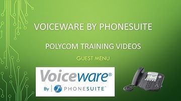 Voiceware by PhoneSuite Polycom Training Video Four, Guest Menu