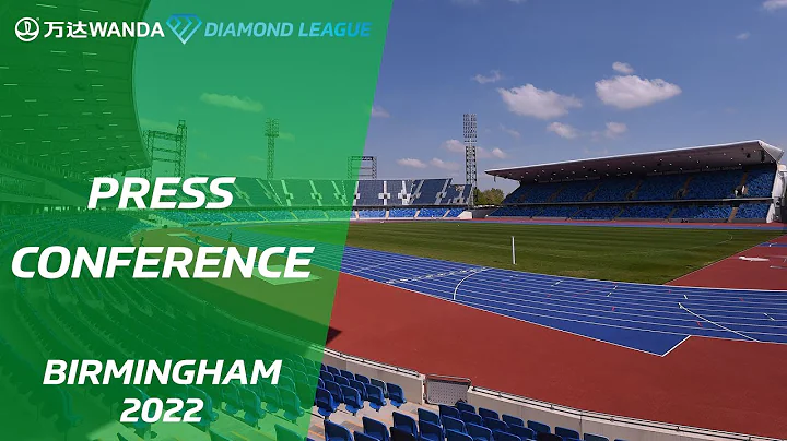 Birmingham 2022 Press Conference (Part One) - Wanda Diamond League