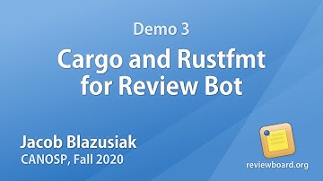 Jacob Blazusiak - Demo 3: Cargo and Rustfmt for Review Bot