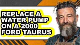 How To Replace A Water Pump On A 2000 Ford Taurus (UPDATED)